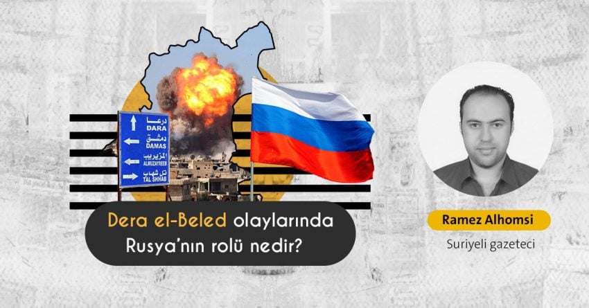 Dera el-Beled kuşatması: Rusya barış anlaşmasını korumakta başarısız mı oldu veya Suriye’nin güneyinde olayları kasten mi alevlendirdi?